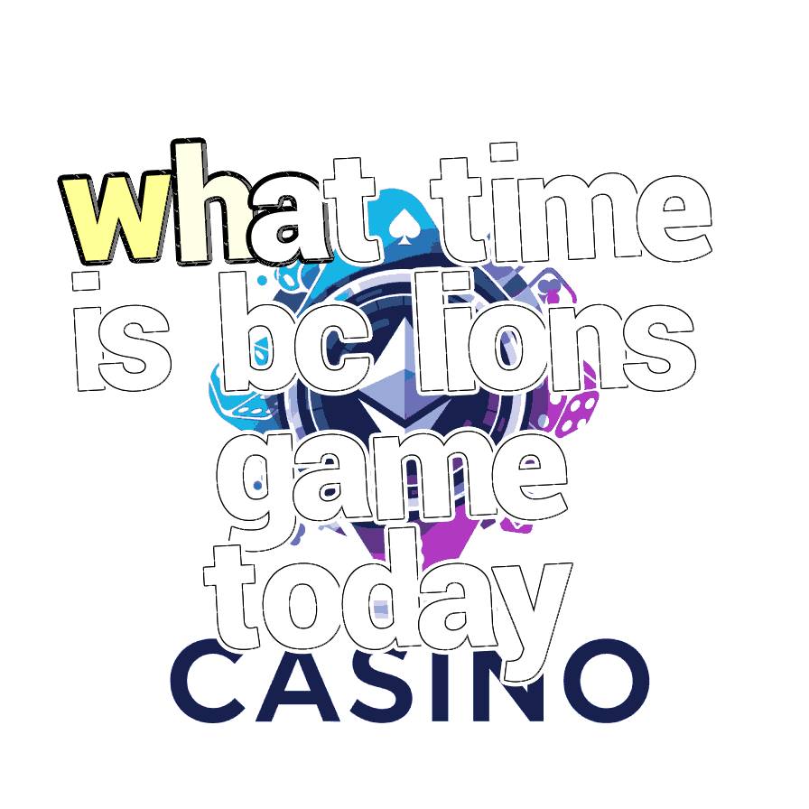 What Time is BC Lions Game Today?